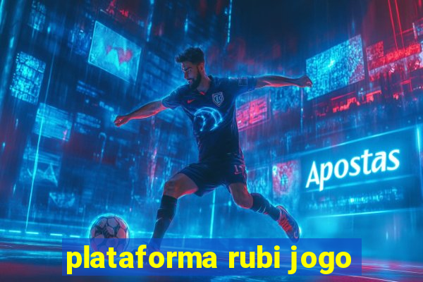 plataforma rubi jogo